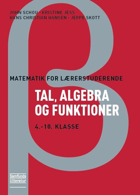 Cover for Kristine Jess · Matematik for lærerstuderende : tal, algebra og funktioner,  [2] ; 4.-10. klasse (Bok) (2013)