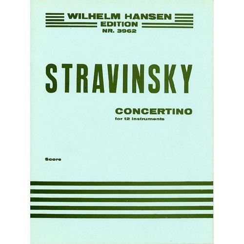 Igor Stravinsky: Concertino (1952) for 12 Instruments (Full Score) - Igor Stravinsky - Kirjat -  - 9788759857397 - 2015