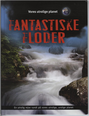 Cover for Jen Green · Vores utrolige planet: Fantastiske floder (Bound Book) [1st edition] (2009)