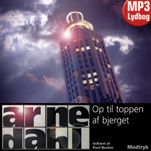 Cover for Arne Dahl · Serien Om A-gruppen, 3. Bind: Op til Toppen af Bjerget (Audiobook (MP3)) [1st edition] (2011)