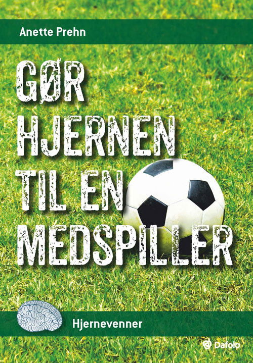 Hjernevenner: Gør hjernen til en medspiller (Pakke med 10 stk.) - Anette Prehn - Bøger - Dafolo - 9788771608397 - 30. november 2017