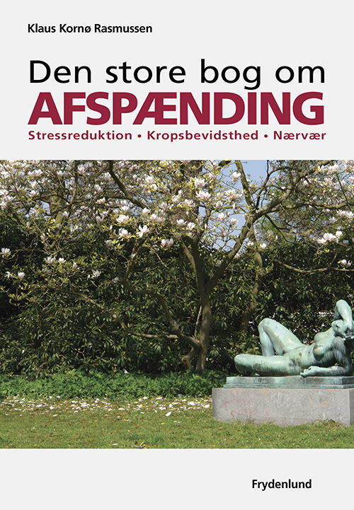 Klaus Kornø Rasmussen · Den store bog om afspænding (Paperback Bog) [2. udgave] (2021)