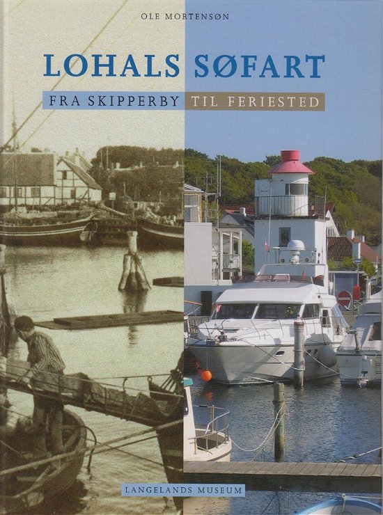 Cover for Ole Mortensøn · Lohals søfart (Bog) [1. udgave] (2009)