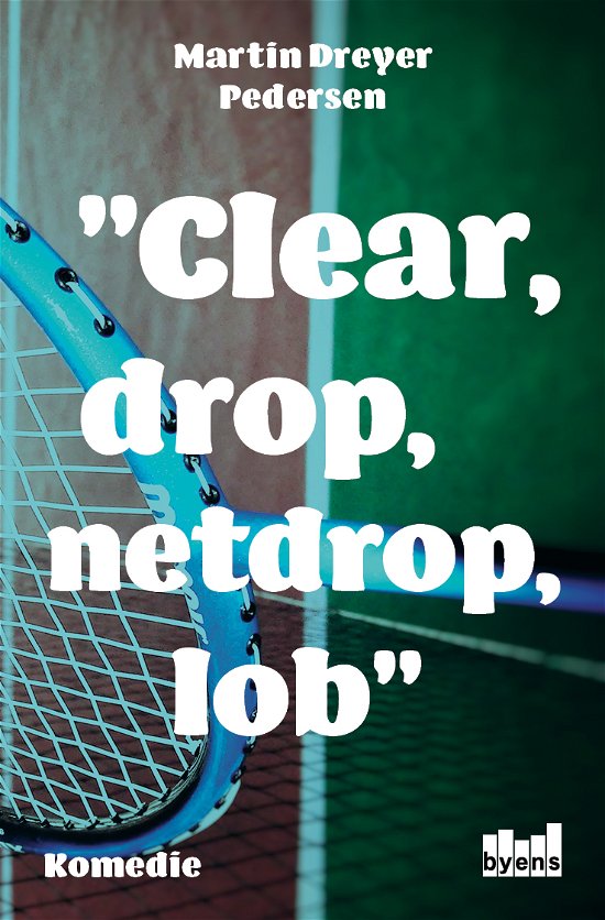 Clear drop netdrop lob - Martin Dreyer Pedersen - Libros - Byens Forlag - 9788793628397 - 28 de marzo de 2018