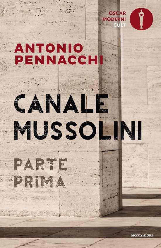 Cover for Antonio Pennacchi · Canale Mussolini. Parte Prima (Book)