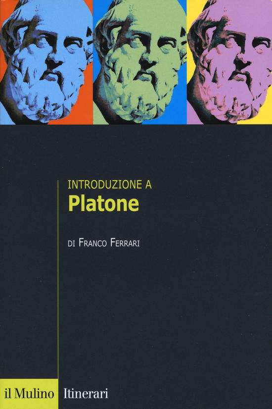 Introduzione A Platone - Franco Ferrari - Boeken -  - 9788815274397 - 