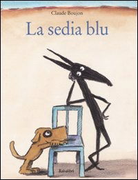 Cover for Claude Boujon · La Sedia Blu. Ediz. Illustrata (Book)