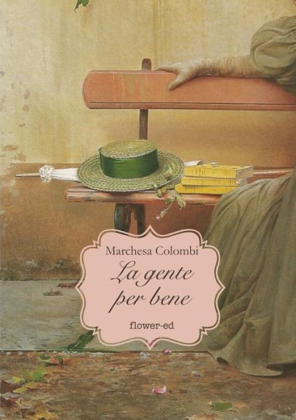 Cover for Marchesa Colombi · La gente per bene (Paperback Book) (2018)