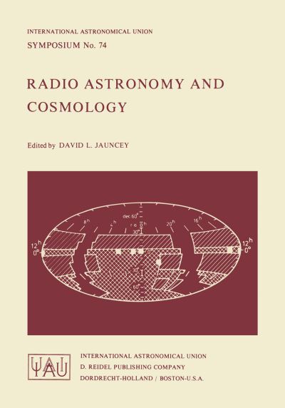 Radio Astronomy and Cosmology - International Astronomical Union Symposia - D L Jauncey - Livros - Springer - 9789027708397 - 30 de setembro de 1977