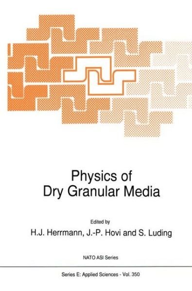 Cover for H J Herrmann · Physics of Dry Granular Media - Nato Science Series E: (Paperback Book) [Softcover reprint of hardcover 1st ed. 1998 edition] (2010)