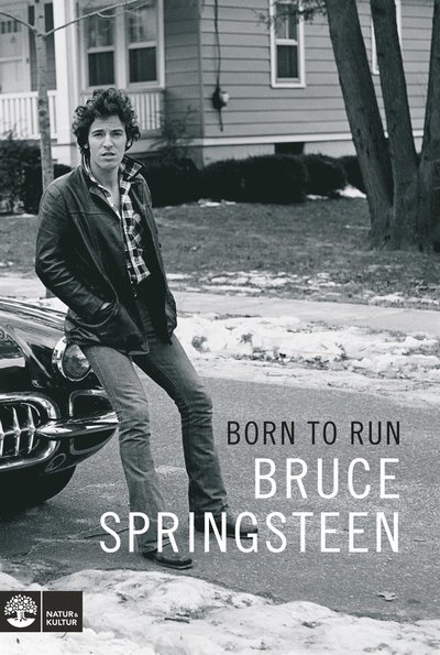 Born to run - Bruce Springsteen - Livros - Natur & Kultur Digital - 9789127149397 - 27 de setembro de 2016