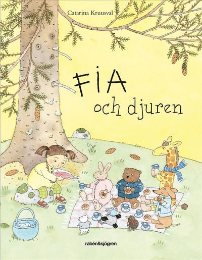 Fia och djuren - Catarina Kruusval - Książki - Rabén & Sjögren - 9789129707397 - 23 czerwca 2017