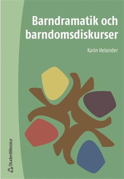 Cover for Karin Helander · Barndramatik och barndomsdiskurser (ePUB) (2003)