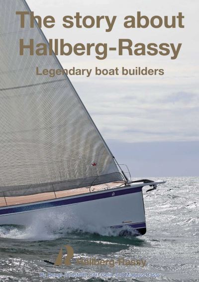 Cover for Bengt Jornstedt · The Story About Hallberg-Rassy: Legendary Boat Builders (Hardcover Book) (2023)