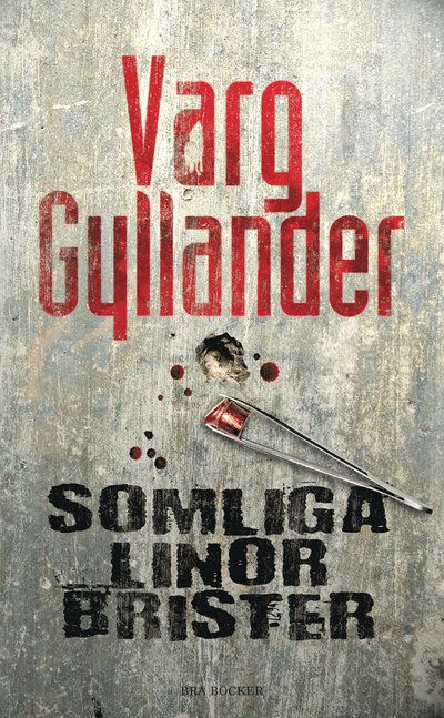 Cover for Varg Gyllander · Somliga linor brister (Paperback Book) (2010)