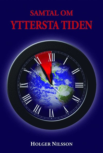 Cover for Holger Nilsson · Samtal om yttersta tiden (Hardcover Book) (2011)