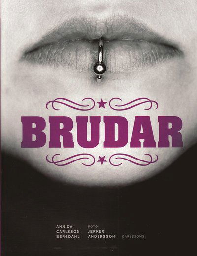 Cover for Annica Carlsson Bergdahl · Brudar (Book) (2008)