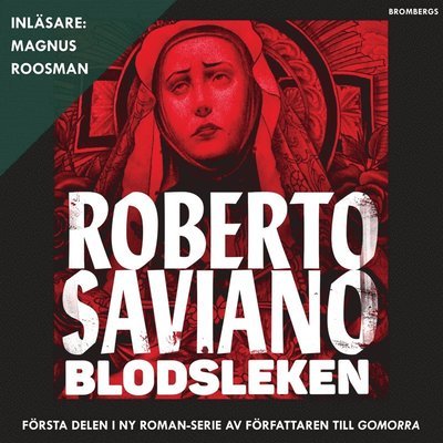 Cover for Roberto Saviano · Camorrans barn: Blodsleken (Hörbuch (MP3)) (2020)