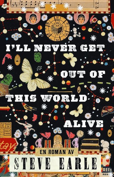 Cover for Steve Earle · I'll never get out of this world alive (Innbunden bok) (2012)