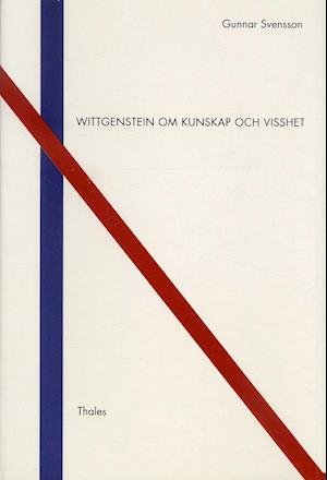 Cover for Gunnar Svensson · Wittgenstein om kunskap och visshet (Book) (1992)