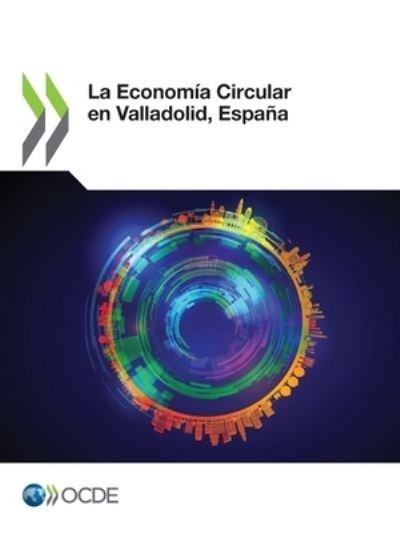 Cover for Oecd · La Economa Circular en Valladolid, Espaa (Paperback Bog) (2022)