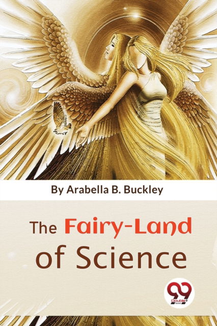 Cover for Arabella B. Buckley · The Fairy-Land of Science (Paperback Book) (2023)