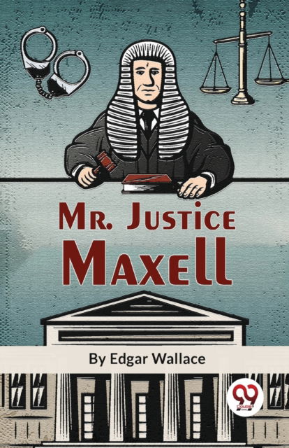 Cover for Edgar Wallace · Mr. Justice Maxell (Paperback Book) (2023)