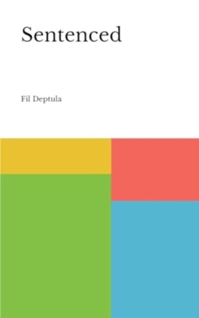 Cover for Fil Deptula · Sentenced (Paperback Bog) (2024)