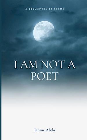 Cover for Janine Abdo · I Am Not a Poet (Book) (2023)