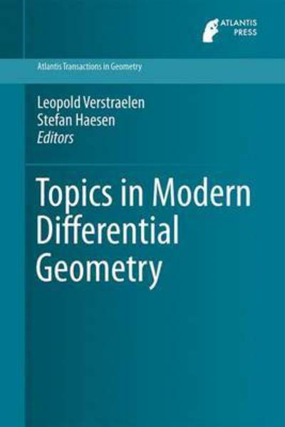 Topics in Modern Differential Geometry - Atlantis Transactions in Geometry -  - Books - Atlantis Press (Zeger Karssen) - 9789462392397 - December 30, 2016