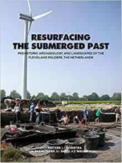 Cover for Resurfacing the Submerged Past: Prehistoric Archaeology and Landscapes of the Flevoland Polders, the Netherlands (Paperback Book) (2021)