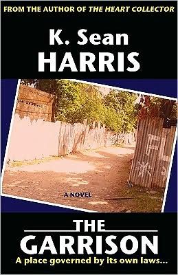 Cover for K. Sean Harris · The Garrison (Paperback Book) (2009)