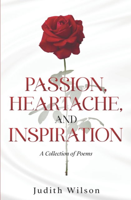 Cover for Judith Wilson · Passion, Heartache, and Inspiration: A Collection of Poems (Paperback Book) (2022)