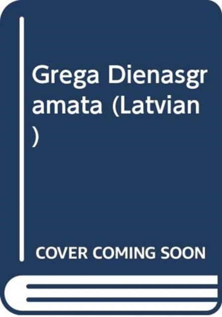 Grega Dienasgramata - Latvian - Jeff Kinney - Inne - BRIGHT BOOKS - 9789934015397 - 