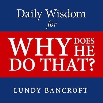 Cover for Lundy Bancroft · Daily Wisdom for Why Does He Do That? (CD) (2015)