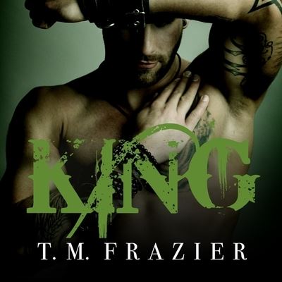 King - T M Frazier - Muzyka - TANTOR AUDIO - 9798200655397 - 16 września 2015