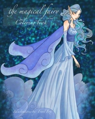 Cover for Frost Fox · The Magical Fairy: Coloring Book (Paperback Book) (2021)