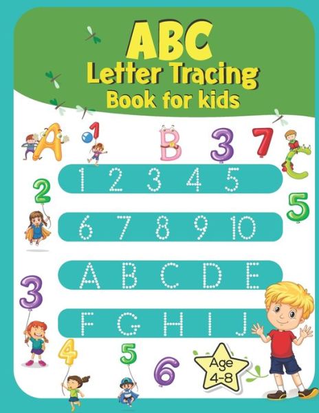 Cover for Ajkbson Publishing · A B C Number Tracing Book for kids: Letter Tracing &amp; Handwriting Practice Book - for Kids Trace Letters and Numbers Workbook of the Alphabet Preschool Practice Workbook (Paperback Book) (2021)