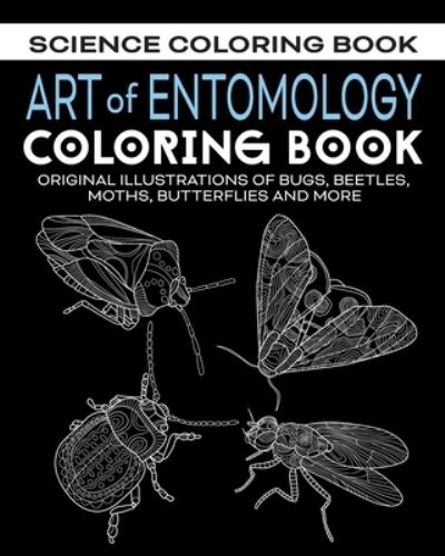 Cover for Theblueofmyeye Publishing · Art of Entomology Coloring Book (Paperback Book) (2020)