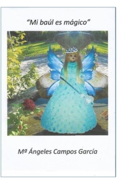 Cover for Mari Angeles Campos Garcia · &quot;Mi baul es magico&quot; (Paperback Book) (2020)