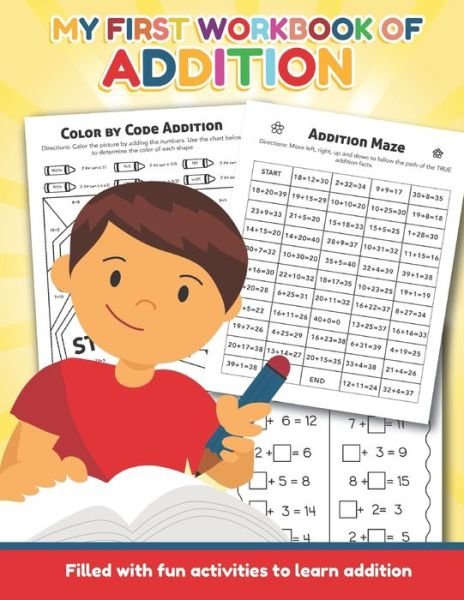 Cover for Teaching Little Hands Press · My First Workbook of Addition Filled with fun activities to learn addition (Paperback Book) (2020)