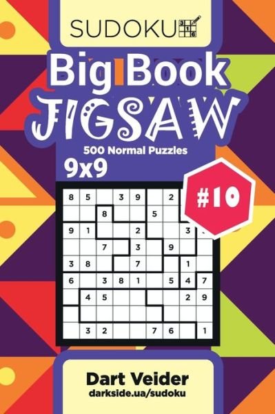Cover for Dart Veider · Big Book Sudoku Jigsaw - 500 Normal Puzzles 9x9 (Volume 10) (Taschenbuch) (2020)