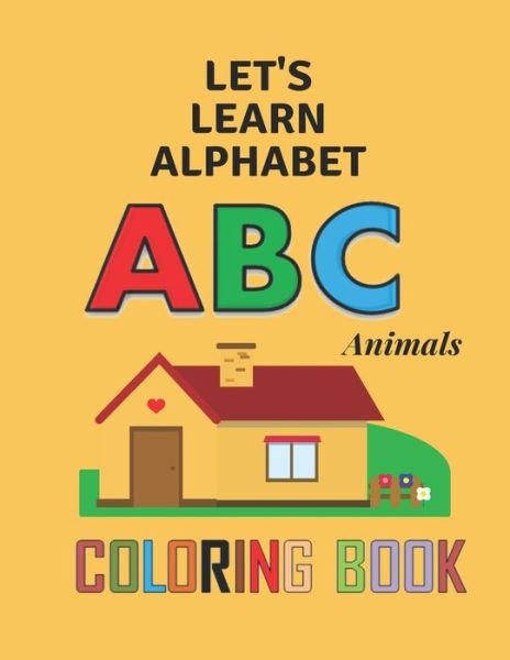 Let's Learn Alphabet, animals ABC coloring book - Icomnou Books - Bøger - Independently Published - 9798645757397 - 14. maj 2020
