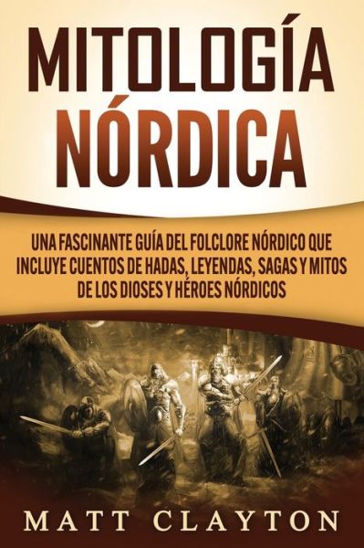 Mitologia nordica - Matt Clayton - Books - Independently Published - 9798665627397 - July 12, 2020