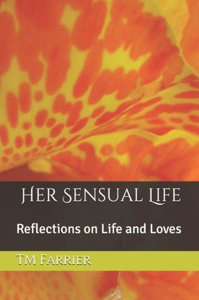 Cover for Tm Farrier · Her Sensual Life (Paperback Book) (2020)