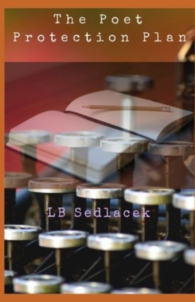 Cover for Lb Sedlacek · The Poet Protection Plan (Paperback Book) (2020)