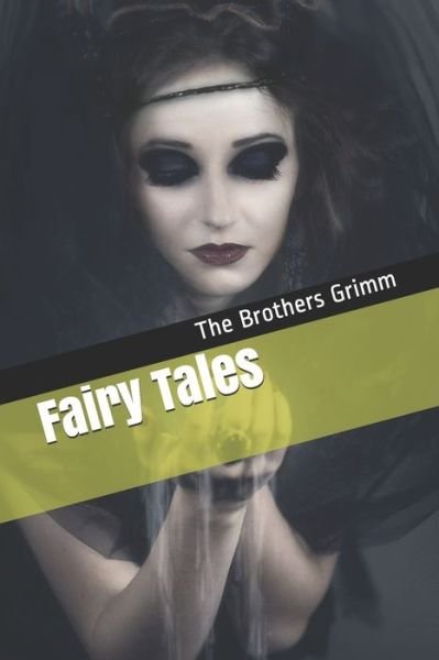 Fairy Tales - The Brothers Grimm - Böcker - Independently Published - 9798714482397 - 27 februari 2021