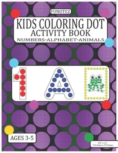Cover for Funotez · Kids Coloring Dot Activity Book (Paperback Bog) (2021)