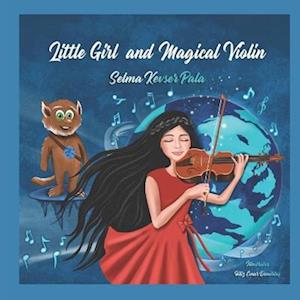 Cover for Selma Pala · Little Girl and Magical Violin (Book) (2022)