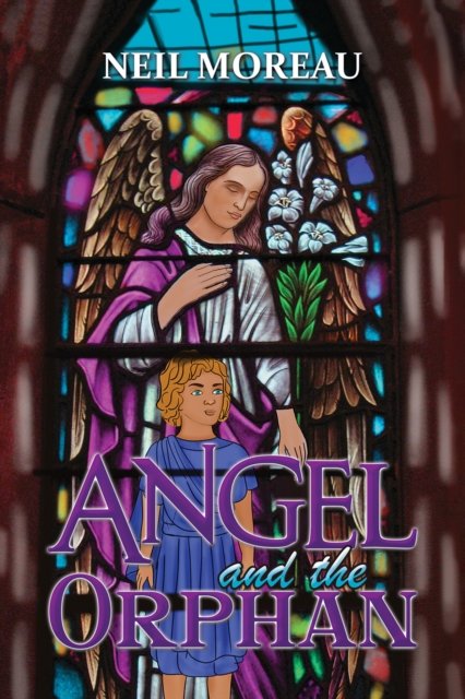 Neil Moreau · Angel and the Orphan (Paperback Book) (2024)